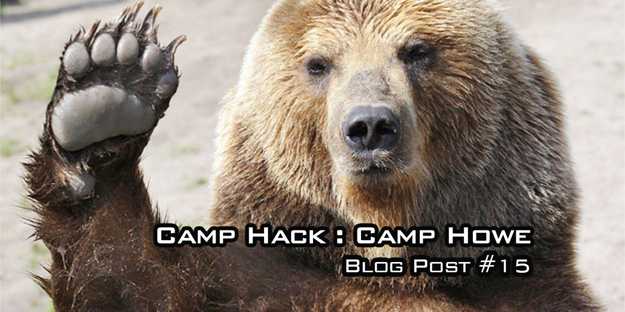 Camp Hack – Camp Howe!